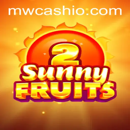 SunnyFruits2 Unveiled: Dive Into the Fruitful World of MWCASH
